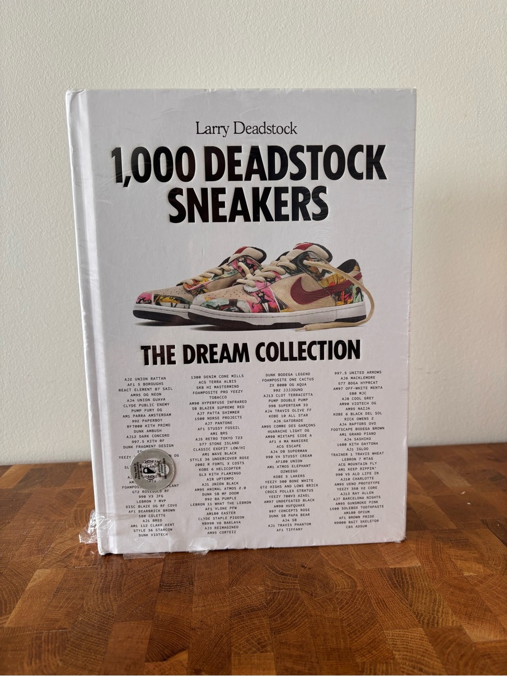 1,000 Deadstock Sneakers: The Dream Collection Book by Larry Deadstock Shoes